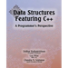 Data Structures Featuring C++ A Programmer's Perspective: Data Structures in C++