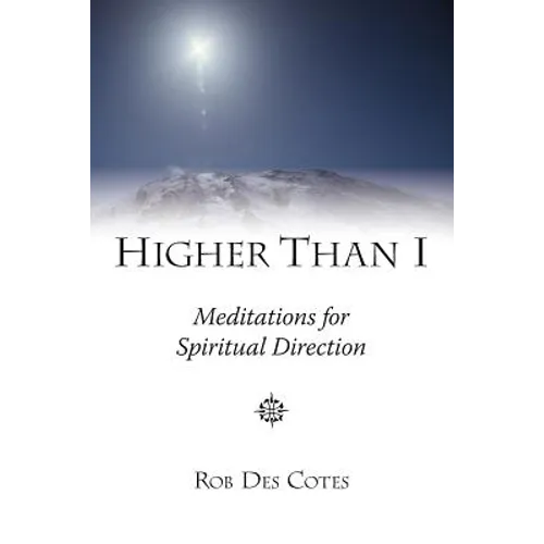 Higher Than I: Meditations for Spiritual Direction