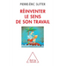Reinventing the Meaning of Your Job / Réinventer le sens de son travail