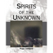 Spirits of the Unknown