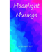Moonlight Musings
