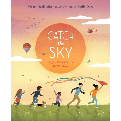 Catch the Sky: Playful Poems on the Air We Share