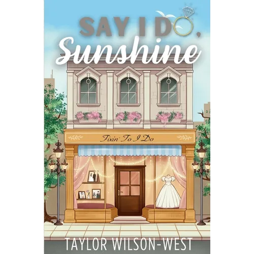 Say I Do, Sunshine