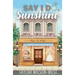 Say I Do, Sunshine