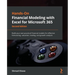 Hands-On Financial Modeling with Excel for Microsoft 365 - Second Edition: Build your own practical financial models for effective forecasting, valuat