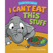I Can't Eat This Stuff: How to Get Your Toddler to Eat Their Vegetables