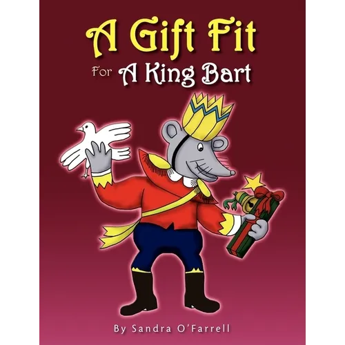 A Gift Fit for a King Bart