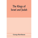 The Kings of Israel and Judah