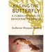 Killing the Butterfly: A Cuban Memoir of Democracy's Demise