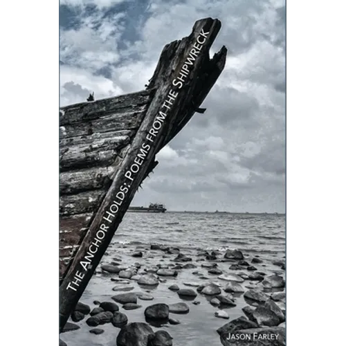The Anchor Holds: Poems from the Shipwreck