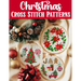 Christmas Cross Stitch Patterns: Discover endless holiday inspiration with over 300 easy-to-follow patterns for decorations, gifts, and festive projec