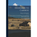 Overland to Cariboo [microform]: an Eventful Journey of Canadian Pioneers to the Gold-fields of British Columbia in 1862