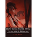 How to be More Man than your Woman