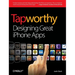 Tapworthy: Designing Great iPhone Apps