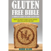 Gluten Free Bible: A Complete Guide to Living Gluten Free