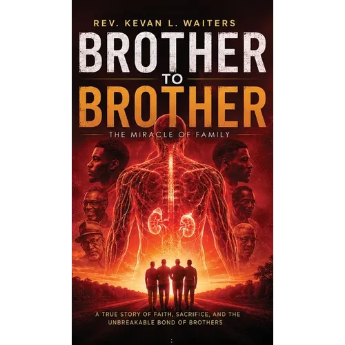 Brother to Brother: The Miracle of Family