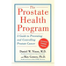 The Prostate Health Program: A Guide to Preventing and Controlling Prostate Cancer