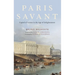 Paris Savant: Capital of Science in the Age of Enlightenment