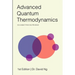 Advanced Quantum Thermodynamics (is a subject I know very little about)