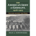 The American Army in Germany, 1918-1923: Success Against the Odds