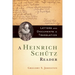 A Heinrich Schütz Reader: Letters and Documents in Translation