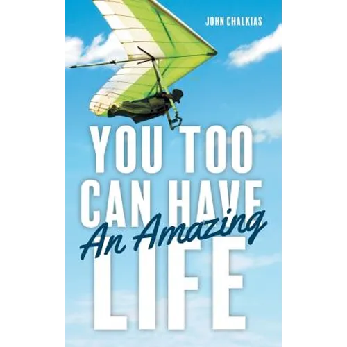 You Too Can Have An Amazing Life