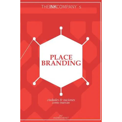 Place Branding: ciudades & naciones como marcas