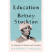 The Education of Betsey Stockton: An Odyssey of Slavery and Freedom