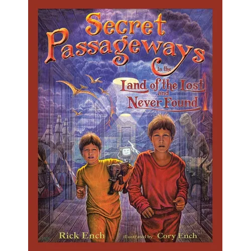 Secret Passageways: In the Land of the Lost and Never Found