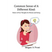 Common Sense of A Different Kind: Matter-of-Fact Thoughts on Women and Dating