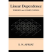 Linear Dependence: Theory and Computation