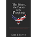 The Prince, the Priests & the Prophets: The Need for Prophetic Leadership in America