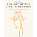 The Art of the Line in Drawing: A Step-By-Step Guide to Creating Simple, Expressive Drawings