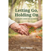 Letting Go, Holding On: A Caregiver's Journey Through Dementia