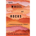 This Wheel of Rocks: An Unexpected Spiritual Journey