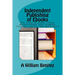 Independent Publishing of Ebooks: How To Sell On Kindle, iTunes, Barnes & Noble, Kobo, Flipkart, Clickbank, and Your Own Ebook Store