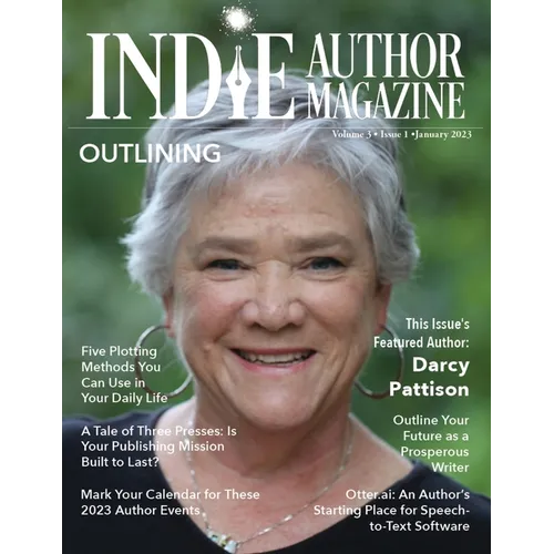 Indie Author Magazine Featuring Darcy Pattison: Outlining Strategies, Setting Book Business Goals, Indie Author Mindset, and Finding Success in Self-P
