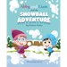 Abby and Liam and the Snowball Adventure