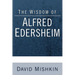 The Wisdom of Alfred Edersheim: Gleanings from a 19th Century Jewish Christian Scholar
