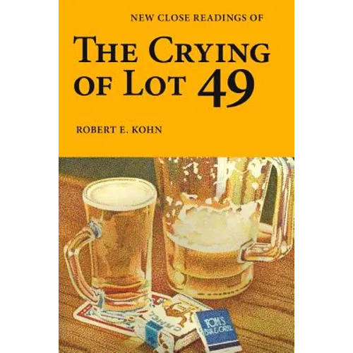New Close Readings of The Crying of Lot 49