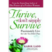 Thrive, Don't Simply Survive: Passionately Live the Life You Didn't Plan