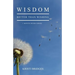 Wisdom Better than Wishing: Book 1 in the 1 Month Wiser series