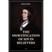 The Mortification of Sin in Believers: Easy to Read Layout