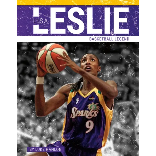 Lisa Leslie: Basketball Legend