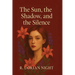 The Sun, The Shadow, and The Silence