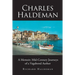 Charles Haldeman: A Memoir; Mid-Century Journeys of a Vagabond Author