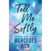 Tell Me Softly