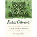 Kahlil Gibran's Little Book of Secrets