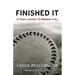 Finished It: A Team's Journey to Winning It All
