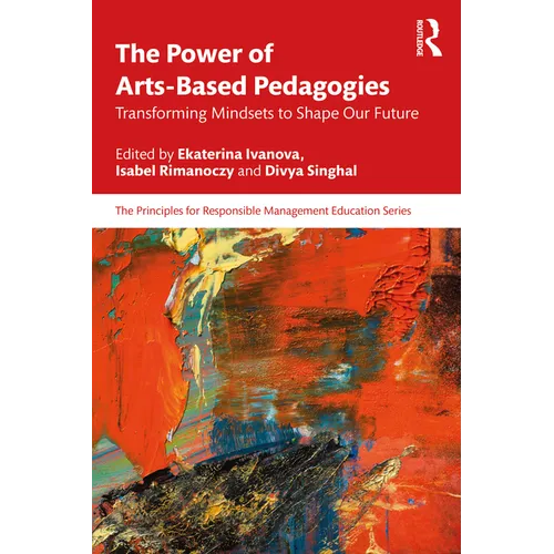 The Power of Arts-Based Pedagogies: Transforming Mindsets to Shape Our Future
